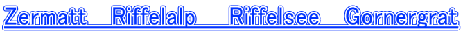 Zermatt   Riffelalp �@ Riffelsee�@ Gornergrat 